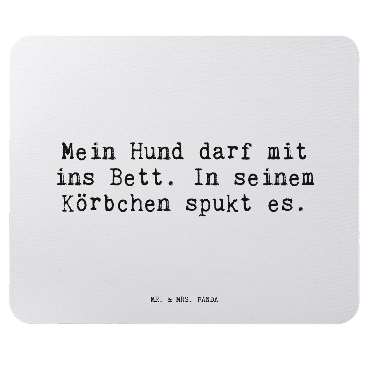 Mouse mat Mein Hund darf mit... Pad, Office, Gift, Motif, PC, saying, Print, Student, Study, mousepad, Mouse Pad, fun, Work, Mouse, sayings, funny, wisdom, quotes, Sayings Proverbs Wisdom Quotes Funny Wisdom Words