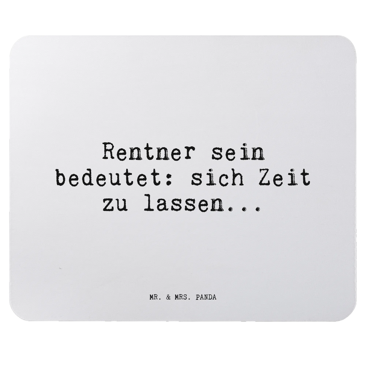Mouse mat Rentner sein bedeutet: sich... Pad, Student, saying, Study, Office, Mouse Pad, Print, Mouse, mousepad, Gift, fun, Work, Motif, PC, sayings, funny, wisdom, quotes, Sayings Proverbs Wisdom Quotes Funny Wisdom Words