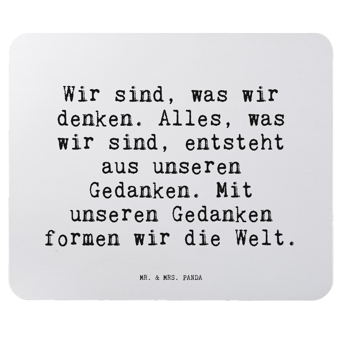 Mouse mat Wir sind, was wir... Mouse, Study, Student, Print, mousepad, fun, Motif, Mouse Pad, Pad, saying, Office, PC, Work, Gift, sayings, funny, wisdom, quotes, Sayings Proverbs Wisdom Quotes Funny Wisdom Words