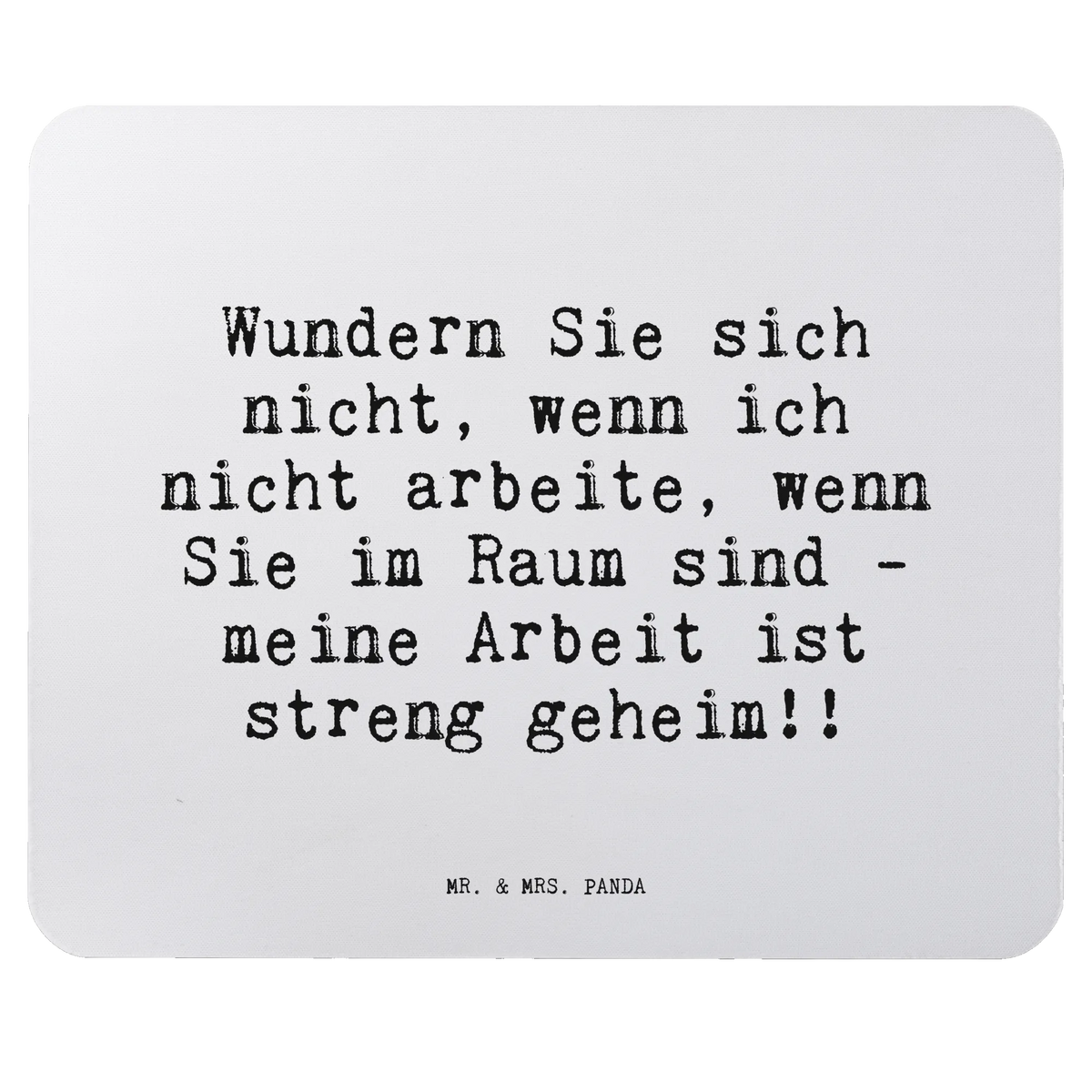 Mouse mat Wundern Sie sich nicht,... PC, Student, Office, saying, Gift, Mouse, mousepad, Work, Motif, Mouse Pad, Study, fun, Pad, Print, sayings, funny, wisdom, quotes, Sayings Proverbs Wisdom Quotes Funny Wisdom Words