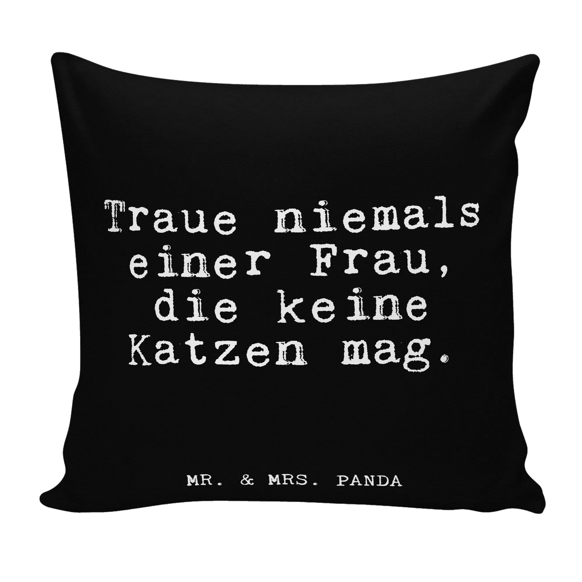 Cushion Traue niemals einer Frau,... bedroom, bed, pad, sofa, 40 x 40, pillow case, pillows, cushion, couch, settee, Pillow, soft, fluffy, 40x40, saying, sayings, funny, wisdom, quotes, Glizzer Spell Proverbs Wisdom Quotes Funny Wisdom Words