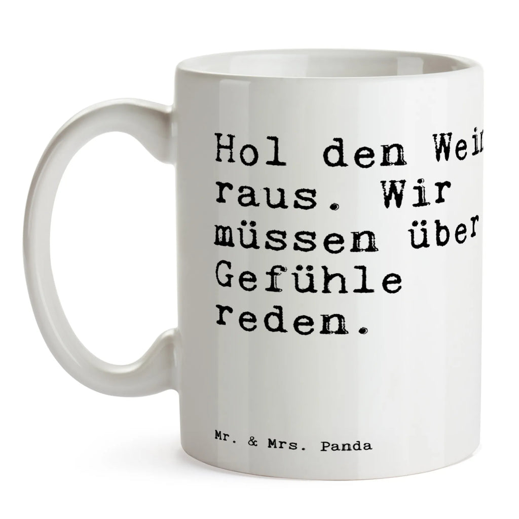Tasse Sprüche und Zitate Hol den Wein raus. Wir müssen über Gefühle reden. Teetasse, Bürotasse, Tasse, Geschenktasse, Tasse mit Zitaten, Keramiktasse, Porzellantasse, Tasse mit Motiven, Kaffeetasse, Spruch, Sprüche, lustige Sprüche, Weisheiten, Zitate, Spruch Geschenke, Spruch Sprüche Weisheiten Zitate Lustig Weisheit Worte