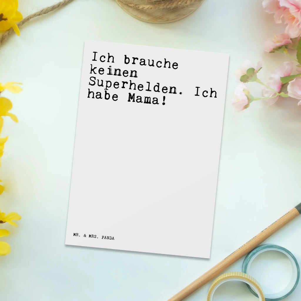 Postcard Ich brauche keinen Superhelden.... gift, invitation card, gift card, letter, Postcard, paper, invitation, card, postcards, saying, sayings, funny, wisdom, quotes, Sayings Proverbs Wisdom Quotes Funny Wisdom Words