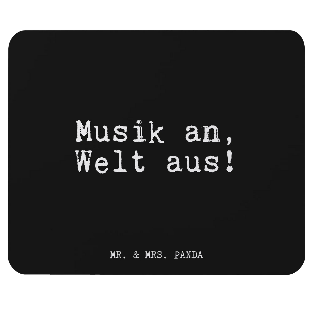 Podkładka pod mysz Musik an, Welt aus!... Przysłowie, przysłowia, zabawne przysłowia, mądrości, cytaty, prezenty z przysłowiami