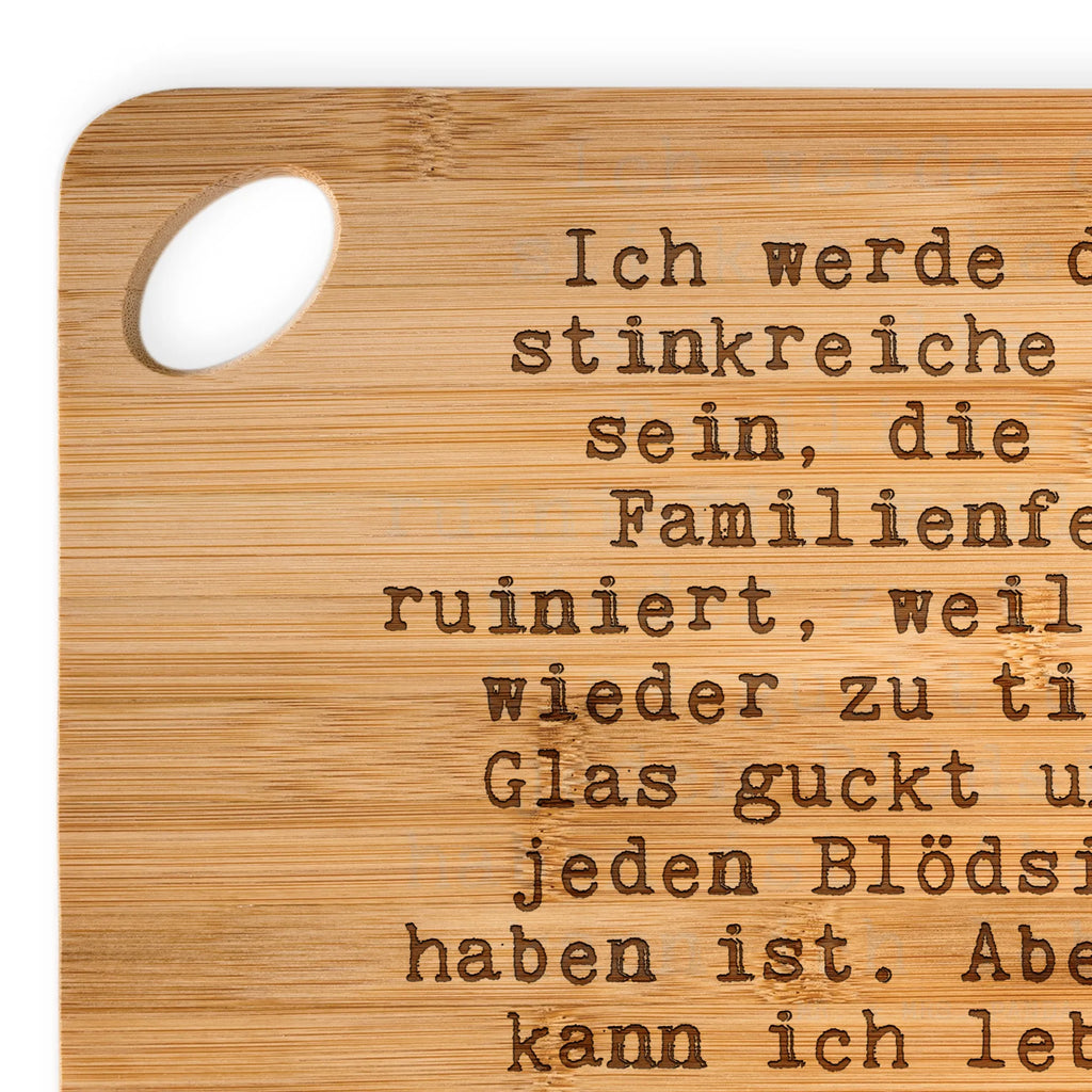 Bambus - deska do krojenia Ich werde diese stinkreiche... Przysłowie, przysłowia, zabawne przysłowia, mądrości, cytaty, prezenty z przysłowiami