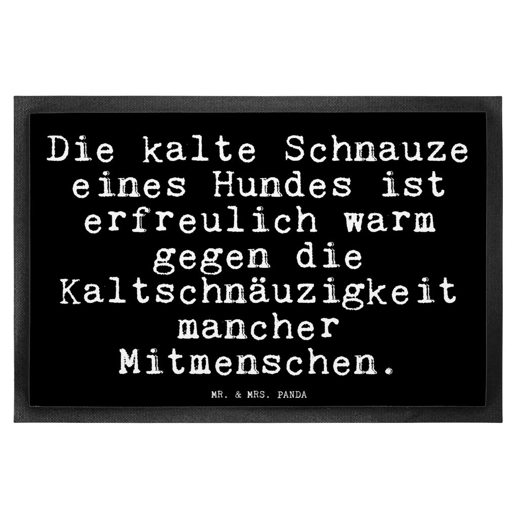 Fußmatte Die kalte Schnauze eines... Eingangsmatte, Fußabstreifer, Schmutzfänger, hausmatte, außenmatte, Türmatte, Türvorleger, Schuhabstreifer, türmatten, Fußabtreter, Haustürmatte, matte haustür, Abtretmatte, abstreifer, sauberlaufmatten, Sauberlaufmatte, Abtreter, Schmutzfangteppich, fußmatte, schmutzfangmatten, flurmatte, Fussmatte, Schmutzmatte, Schmutzfangmatte, Eingangsteppich, Fußmatten, Sprüche, Lustige Sprüche, Weisheiten, Zitate, Spruch, Spruch Geschenke, Glizer Spruch Sprüche Weisheiten Zitate Lustig Weisheit Worte