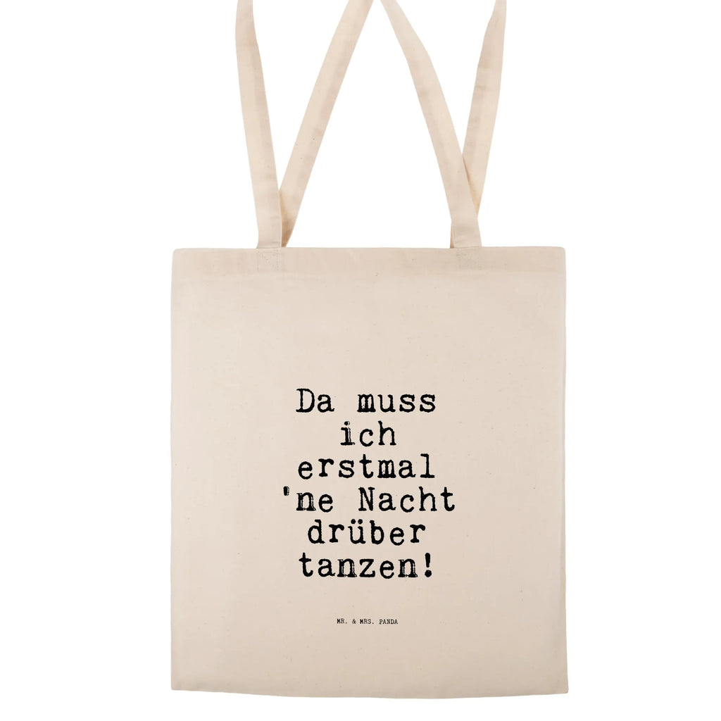 Tote bag Da muss ich erstmal... bag, cloth bag, shoulder bag, shopper, jute bag, cotton bag, Carrier bag, pouch, shopping bag, saying, sayings, funny, wisdom, quotes, Sayings Proverbs Wisdom Quotes Funny Wisdom Words