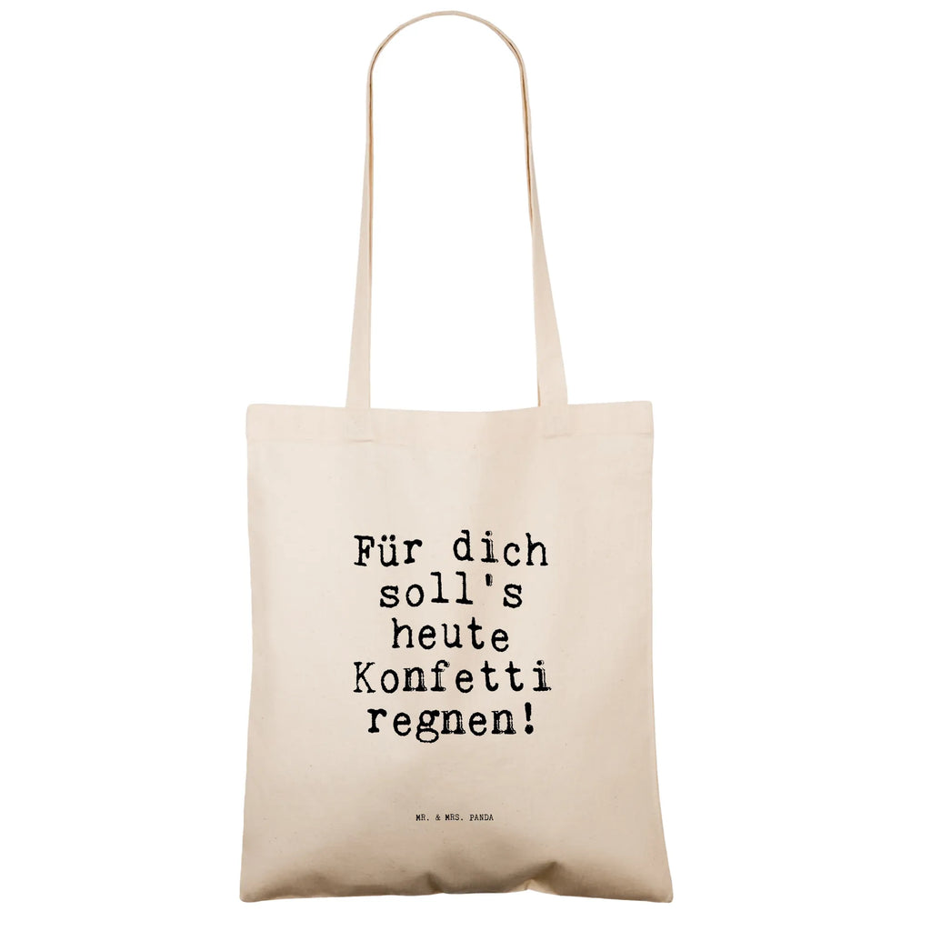 Tragetasche Für dich soll's heute... baumwoll shopper, tragetasche baumwolle, Shopper, Baumwoll-Shopper, stofftasche baumwolle, Strandtasche, Stoffbeutel, einkaufsshopper, beutel baumwolle, Schulbeutel, Tüte, Einkaufsbeutel, stoff shopper, Stofftasche, totebag, universaltasche, Baumwolltasche, dokumententasche, Stoff-Tragetasche, Büchertasche, schultertasche baumwolle, Jutebeutel, studententasche, Einkaufstüte, Unitasche, Baumwollbeutel, Beutel, Schultertasche, umhängetasche baumwolle, Schultasche, Tragetasche, campus tasche, einkaufstasche baumwolle, Shopping Tasche, festivaltasche, Jutetasche, Alltagstasche, umhängebeutel, festival tasche, Uni Tasche, schulterbeutel, Einkaufstasche, textilbeutel, freizeitbeutel, Tote Bag, Umhängetasche, Freizeittasche, henkeltasche baumwolle, Henkeltasche, Laptoptasche, Tasche, textiltasche, canvas tasche, Baumwoll-Tragetasche, tragbeutel, tasche baumwolle, Sprüche, Lustige Sprüche, Weisheiten, Zitate, Spruch, Spruch Geschenke, Spruch Sprüche Weisheiten Zitate Lustig Weisheit Worte