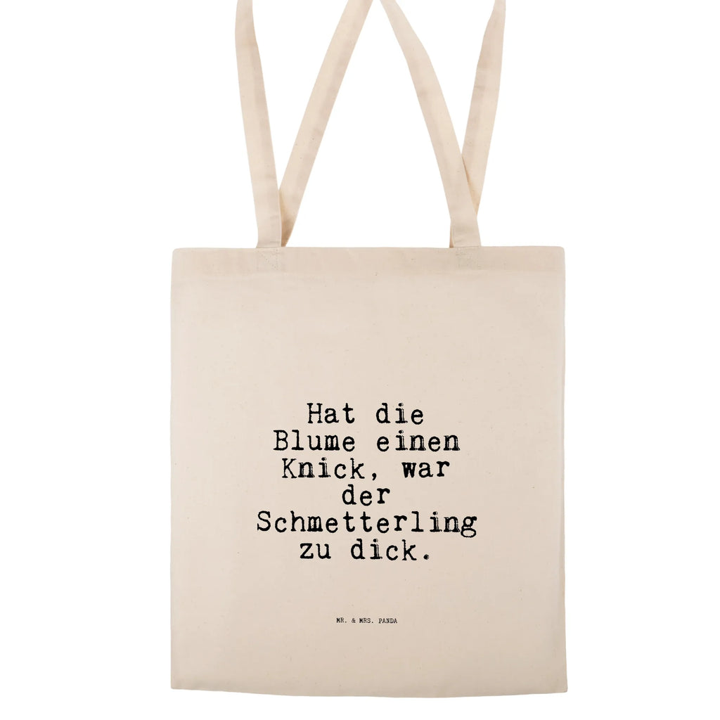 Torba Hat die Blume einen... Jutetasche, Umhängetasche, Badetasche, Tragetasche, Einkaufstasche, Laptoptasche, Tasche, Jutebeutel, Stofftasche, Stoffbeutel, Einkaufstüte, Beuteltasche, Schultertasche, Beutel, Strandtasche, Shopper, Spruch, Sprüche, lustige Sprüche, Weisheiten, Zitate, Spruch Geschenke, Spruch Sprüche Weisheiten Zitate Lustig Weisheit Worte
