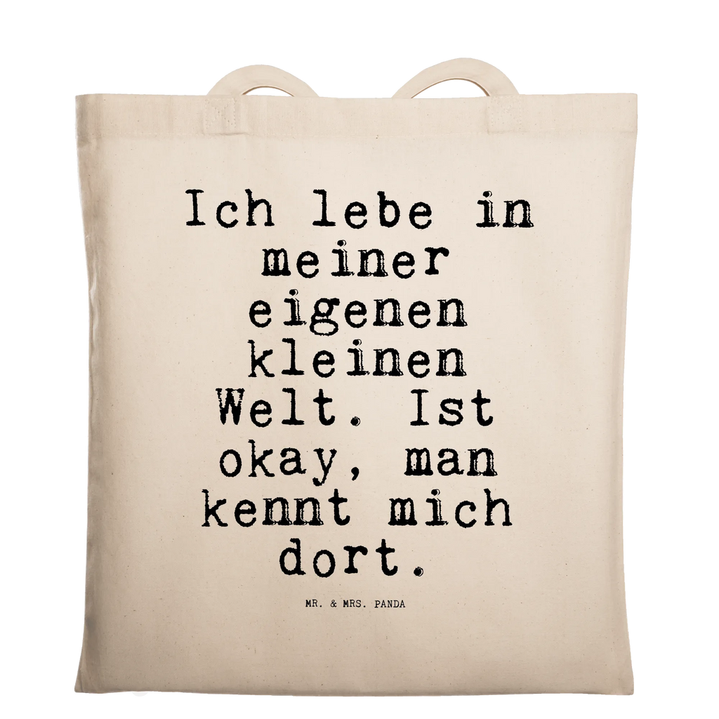 Tragetasche Sprüche und Zitate Ich lebe in meiner eigenen kleinen Welt. Ist okay, man kennt mich dort. Einkaufstasche, Umhängetasche, Tasche, Badetasche, Strandtasche, Beutel, Stofftasche, Laptoptasche, Schultertasche, Stoffbeutel, Tragetasche, Einkaufstüte, Beuteltasche, Jutetasche, Jutebeutel, Shopper, Spruch, Sprüche, lustige Sprüche, Weisheiten, Zitate, Spruch Geschenke, Spruch Sprüche Weisheiten Zitate Lustig Weisheit Worte