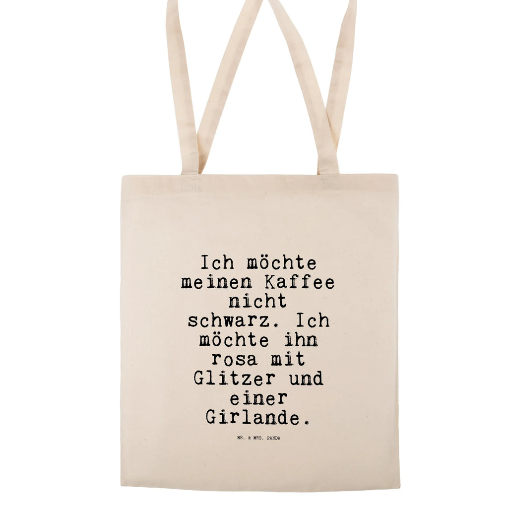 Tragetasche Sprüche und Zitate Ich möchte meinen Kaffee nicht schwarz. Ich möchte ihn rosa mit Glitzer und einer Girlande. Einkaufstasche, Tragetasche, Strandtasche, Stofftasche, Stoffbeutel, Shopper, Schultertasche, Umhängetasche, Beuteltasche, Tasche, Laptoptasche, Einkaufstüte, Badetasche, Jutebeutel, Jutetasche, Beutel, Spruch, Sprüche, lustige Sprüche, Weisheiten, Zitate, Spruch Geschenke, Spruch Sprüche Weisheiten Zitate Lustig Weisheit Worte