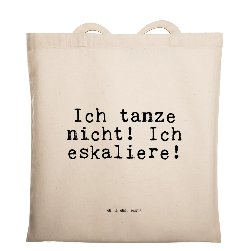 Tote bag Ich tanze nicht! Ich... Jutetasche, Einkaufstasche, Einkaufstüte, Jutebeutel, Strandtasche, Laptoptasche, Umhängetasche, Stoffbeutel, Stofftasche, Tragetasche, Tasche, Schultertasche, Shopper, Badetasche, Beuteltasche, Beutel, Spruch, Sprüche, lustige Sprüche, Weisheiten, Zitate, Spruch Geschenke, Spruch Sprüche Weisheiten Zitate Lustig Weisheit Worte