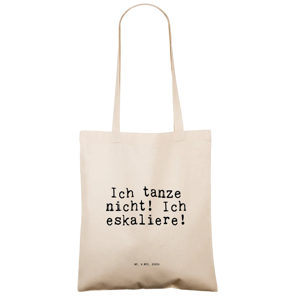 Tote bag Ich tanze nicht! Ich... Jutetasche, Einkaufstasche, Einkaufstüte, Jutebeutel, Strandtasche, Laptoptasche, Umhängetasche, Stoffbeutel, Stofftasche, Tragetasche, Tasche, Schultertasche, Shopper, Badetasche, Beuteltasche, Beutel, Spruch, Sprüche, lustige Sprüche, Weisheiten, Zitate, Spruch Geschenke, Spruch Sprüche Weisheiten Zitate Lustig Weisheit Worte