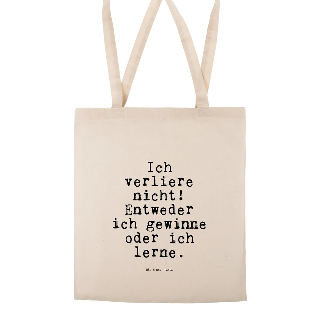 Tote bag Ich verliere nicht! Entweder... Carrier bag, bag, pouch, cloth bag, cotton bag, shopping bag, shoulder bag, jute bag, shopper, saying, sayings, funny, wisdom, quotes, Sayings Proverbs Wisdom Quotes Funny Wisdom Words