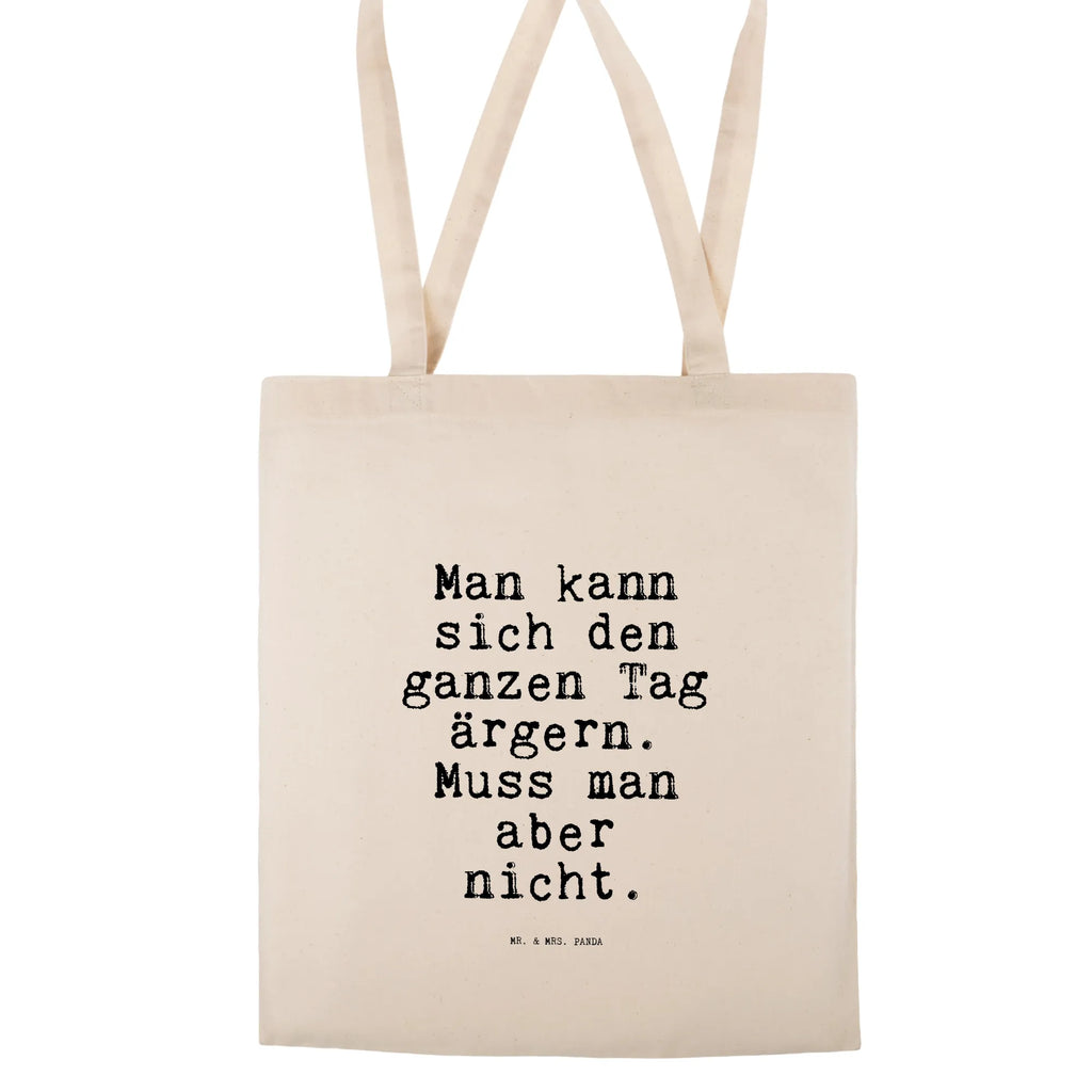 Tragetasche Sprüche und Zitate Man kann sich den ganzen Tag ärgern. Muss man aber nicht. Jutetasche, Alltagstasche, Beuteltasche, Leinentasche, Statementbeutel, Strandtasche, shopping tasche, Tragetasche, Umhängetasche, Shopper, Einkaufstasche, Badetasche, Beutel, Einkaufsbeutel, unitasche, Schultertasche, Tasche, Henkeltasche, Tüte, Jutebeutel, büchertasche, bedruckte tasche, Baumwolltasche, Laptoptasche, Stoffbeutel, uni tasche, Einkaufstüte, baumwollbeutel, Schultasche, tote bag, Stofftasche, Sprüche, lustige Sprüche, Weisheiten, Zitate, Spruch, Spruch Geschenke, Spruch Sprüche Weisheiten Zitate Lustig Weisheit Worte