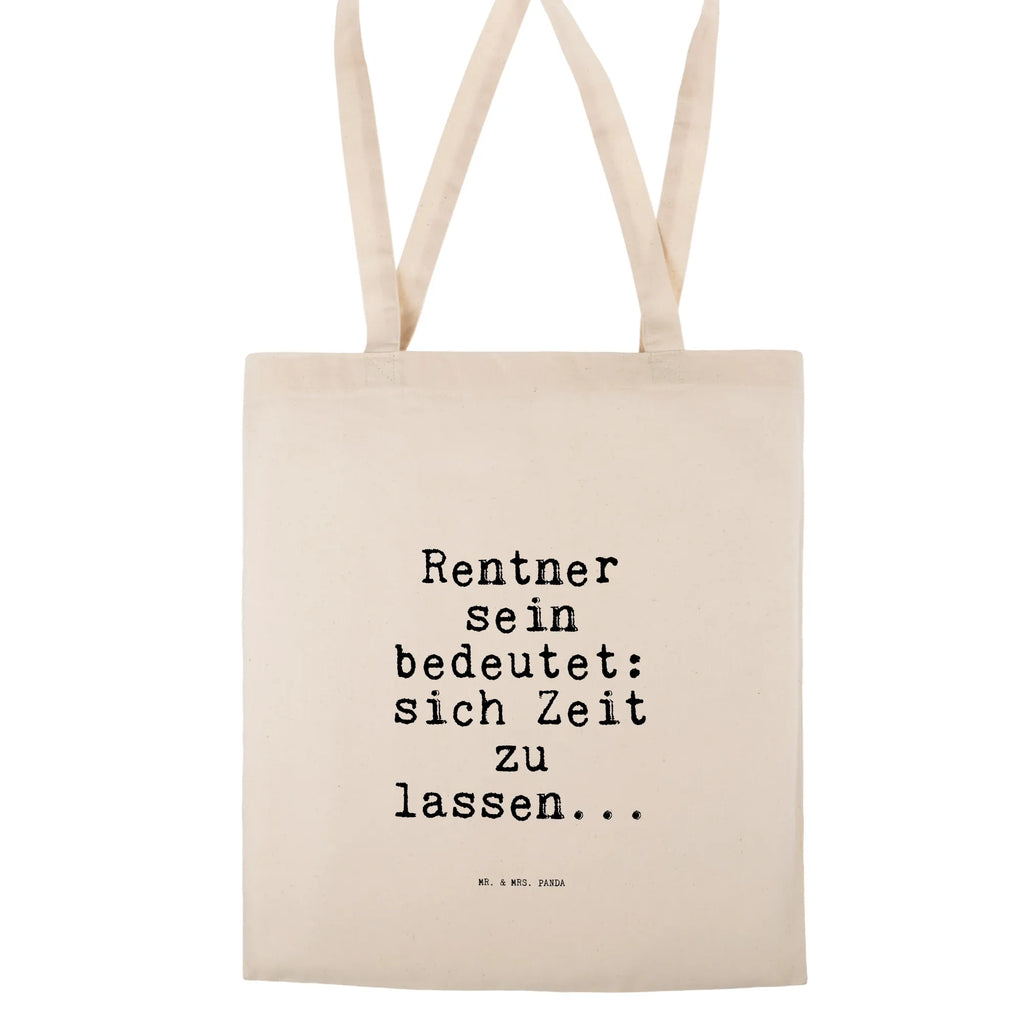 Tote bag Rentner sein bedeutet: sich... bag, shopping bag, shoulder bag, pouch, jute bag, shopper, cloth bag, cotton bag, Carrier bag, saying, sayings, funny, wisdom, quotes, Sayings Proverbs Wisdom Quotes Funny Wisdom Words