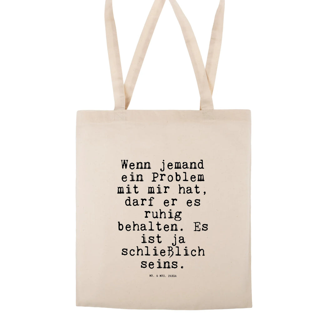 Tote bag Wenn jemand ein Problem... cloth bag, Carrier bag, bag, jute bag, shopper, pouch, shopping bag, shoulder bag, cotton bag, saying, sayings, funny, wisdom, quotes, Sayings Proverbs Wisdom Quotes Funny Wisdom Words