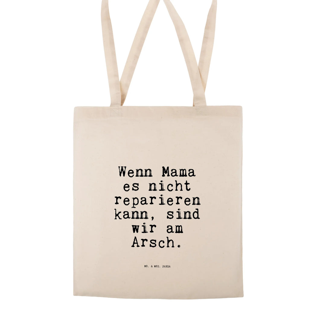 Tragetasche Wenn Mama es nicht... Stofftasche, Tragetasche, Jutebeutel, Einkaufstüte, Schultertasche, Einkaufstasche, Tasche, Beuteltasche, Badetasche, Strandtasche, Shopper, Stoffbeutel, Jutetasche, Umhängetasche, Beutel, Laptoptasche, Spruch, Sprüche, lustige Sprüche, Weisheiten, Zitate, Spruch Geschenke, Spruch Sprüche Weisheiten Zitate Lustig Weisheit Worte