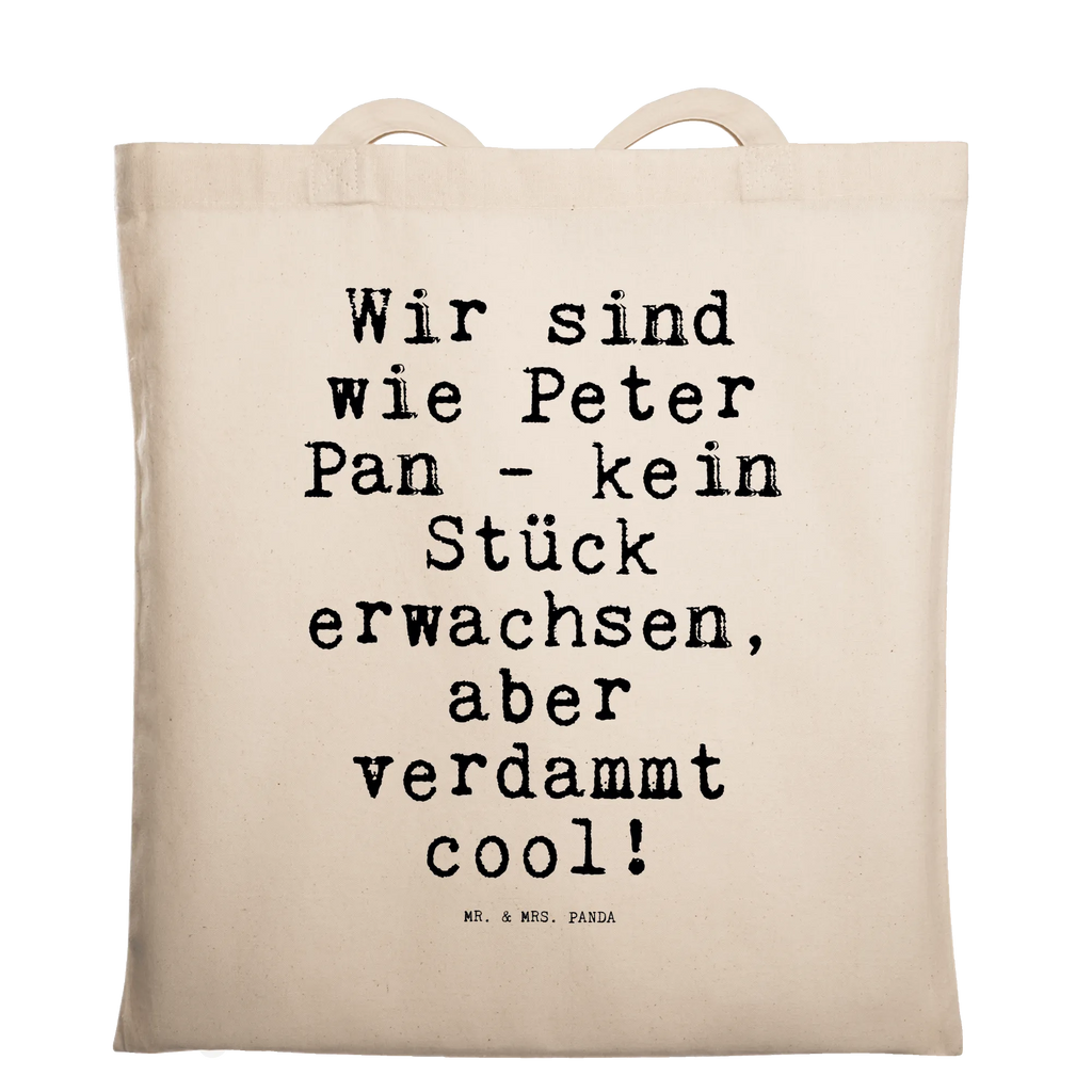 Tragetasche Wir sind wie Peter... Umhängetasche, Beuteltasche, Laptoptasche, Beutel, Shopper, Jutetasche, Badetasche, Stoffbeutel, Jutebeutel, Strandtasche, Einkaufstüte, Tasche, Stofftasche, Tragetasche, Schultertasche, Einkaufstasche, Spruch, Sprüche, lustige Sprüche, Weisheiten, Zitate, Spruch Geschenke, Spruch Sprüche Weisheiten Zitate Lustig Weisheit Worte