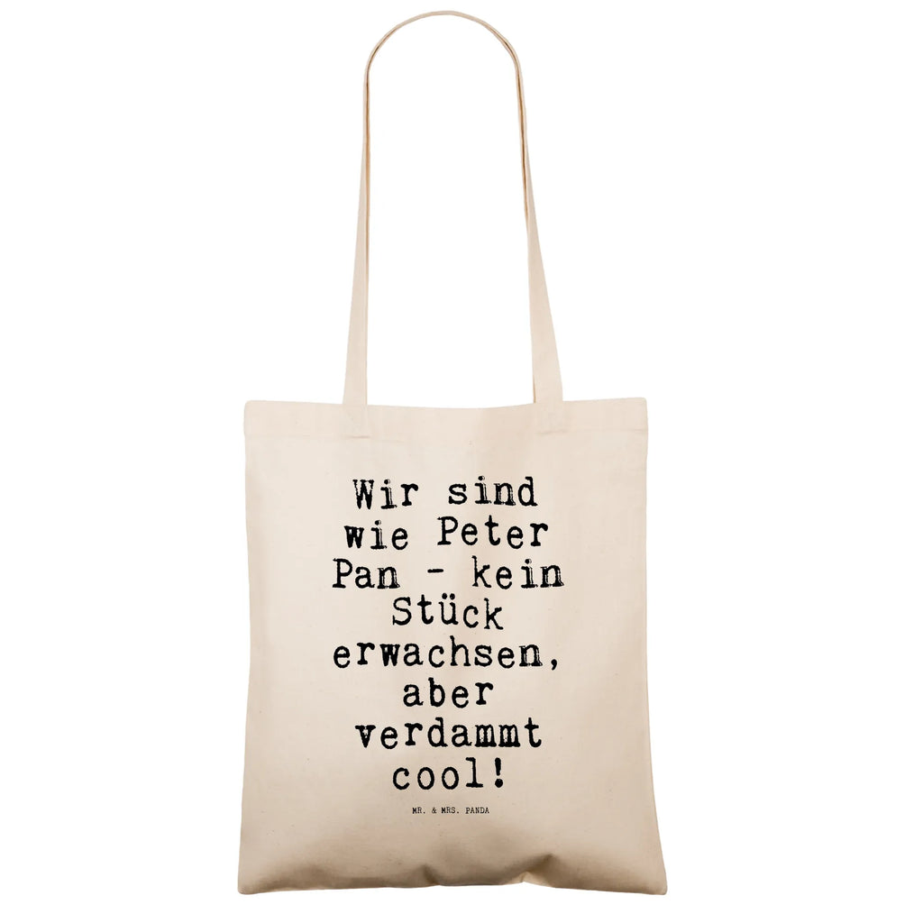Tragetasche Wir sind wie Peter... Umhängetasche, Beuteltasche, Laptoptasche, Beutel, Shopper, Jutetasche, Badetasche, Stoffbeutel, Jutebeutel, Strandtasche, Einkaufstüte, Tasche, Stofftasche, Tragetasche, Schultertasche, Einkaufstasche, Spruch, Sprüche, lustige Sprüche, Weisheiten, Zitate, Spruch Geschenke, Spruch Sprüche Weisheiten Zitate Lustig Weisheit Worte