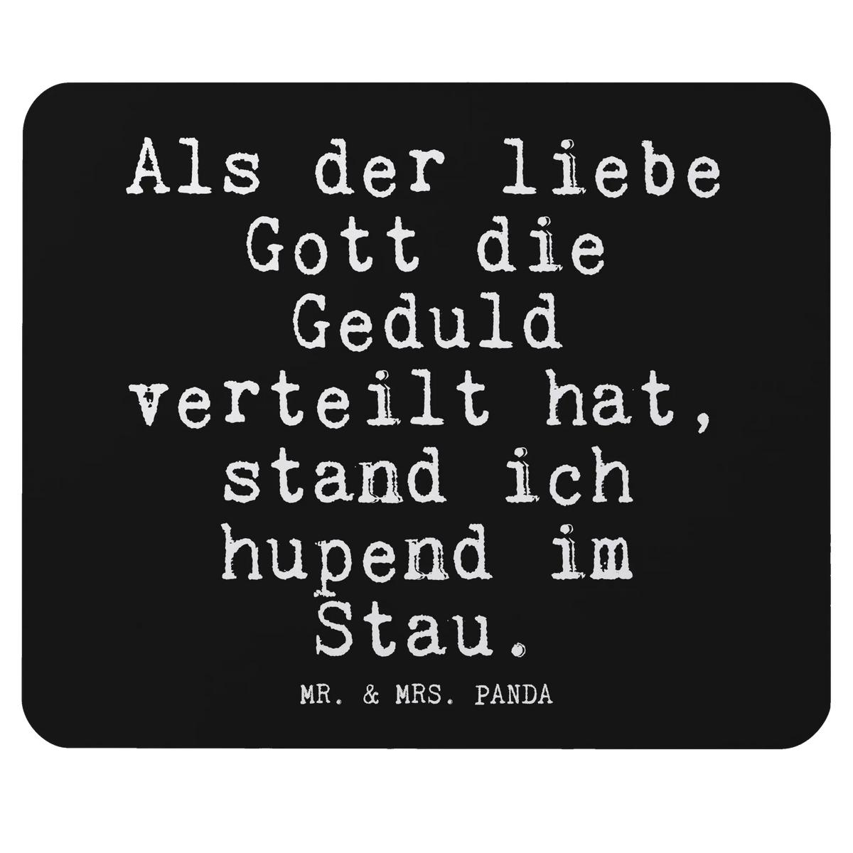 Mouse mat Als der liebe Gott... fun, Gift, Student, Office, Mouse Pad, Study, saying, Motif, Mouse, Print, PC, Work, Pad, mousepad, sayings, funny, wisdom, quotes, Glizzer Spell Proverbs Wisdom Quotes Funny Wisdom Words