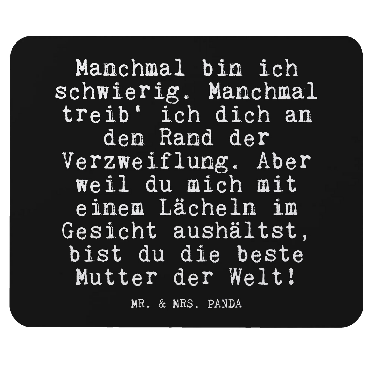 Mouse mat Manchmal bin ich schwierig.... Mouse Pad, Student, mousepad, fun, Office, Gift, saying, Study, Motif, Work, Mouse, PC, Pad, Print, sayings, funny, wisdom, quotes, Glizzer Spell Proverbs Wisdom Quotes Funny Wisdom Words