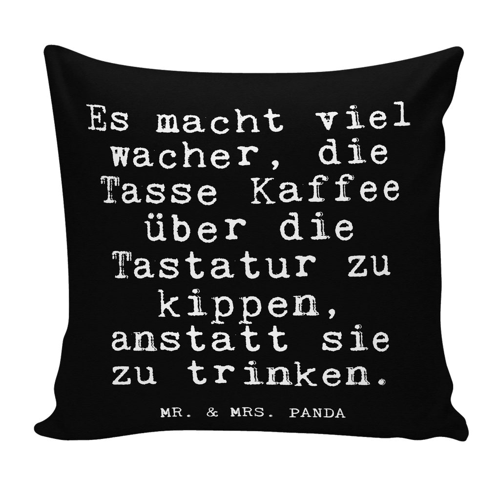 40x40 Kissen Fun Talk Es macht viel wacher, die Tasse Kaffee über die Tastatur zu kippen, anstatt sie zu trinken. Kissen 40x40 Waschbar, Kissenbezüge, sitzkissen, Kissen, Kissen 40x40, Kissenhülle 40x40, Kissenbezug 40x40, Dekokissen 40x40, Sofakissen, sofakissen, Dekokissen Sofa, Zierkissen, Kopfkissen, Couchkissen, Dekokissen, Sofakissen 40x40, Kissenhülle, Motivkissen, Kopfkissen 40x40, Spruch, Sprüche, lustige Sprüche, Weisheiten, Zitate, Spruch Geschenke, Glizer Spruch Sprüche Weisheiten Zitate Lustig Weisheit Worte