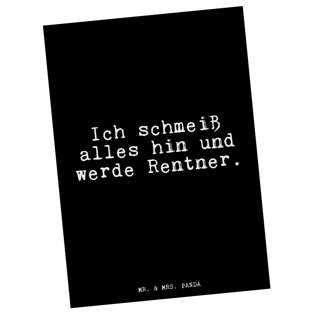 Postcard Ich schmeiß alles hin... Postkarte, Karte, Geschenkkarte, Grußkarte, Einladung, Ansichtskarte, Geburtstagskarte, Einladungskarte, Dankeskarte, Ansichtskarten, Einladung Geburtstag, Einladungskarten Geburtstag, Spruch, Sprüche, lustige Sprüche, Weisheiten, Zitate, Spruch Geschenke, Glizer Spruch Sprüche Weisheiten Zitate Lustig Weisheit Worte