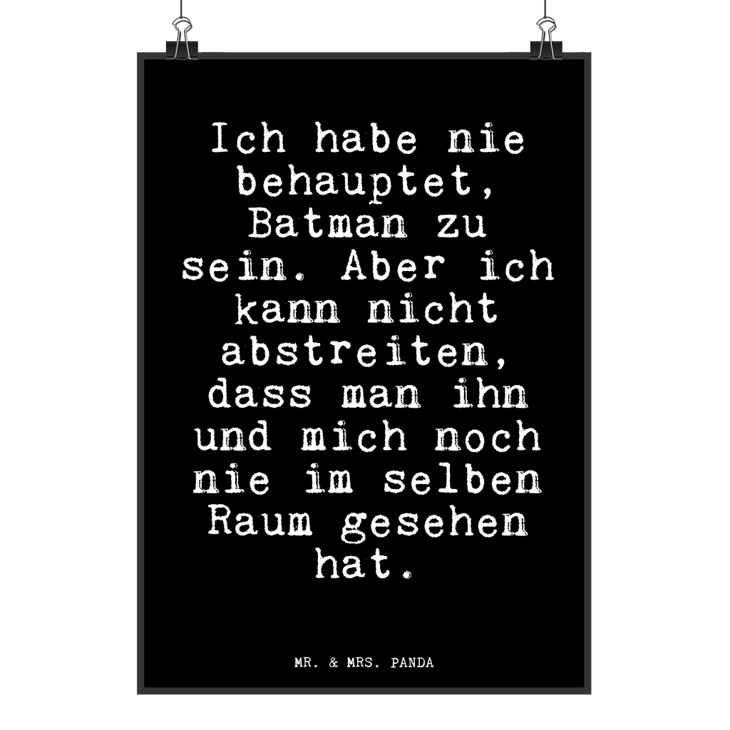Poster Fun Talk Ich habe nie behauptet, Batman zu sein. Aber ich kann nicht abstreiten, dass man ihn und mich noch nie im selben Raum gesehen hat. Poster, Wanddekoration, Wandposter, Wanddeko Bild, Kunstdruck, Kinderposter, Raumdekoration, Designposter, Mr. & Mrs. Panda Poster, Wanddeko, Küchenposter, Handgemaltes Poster, Posterdruck, Bild, Spruch, Sprüche, lustige Sprüche, Weisheiten, Zitate, Spruch Geschenke, Glizer Spruch Sprüche Weisheiten Zitate Lustig Weisheit Worte