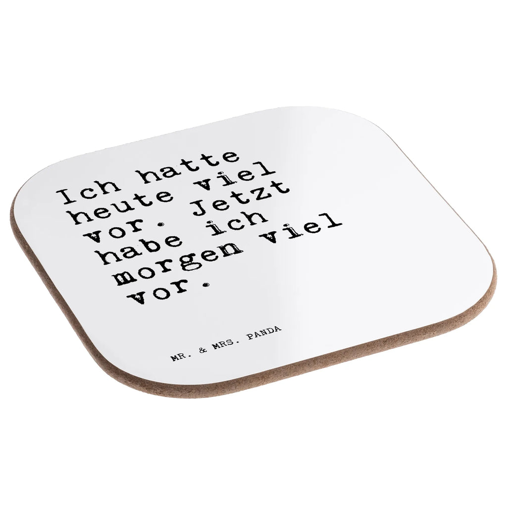 Podkładka Ich hatte heute viel... Przysłowie, przysłowia, zabawne przysłowia, mądrości, cytaty, prezenty z przysłowiami