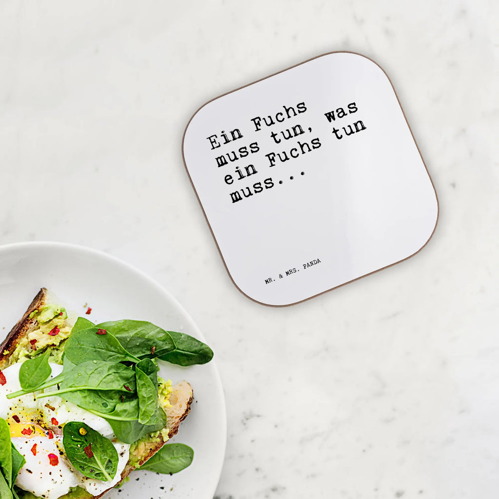 Square coaster Ein Fuchs muss tun,... gift, breakfast, Coasters, gifts, presents, glass coasters, party, saying, sayings, funny, wisdom, quotes, Sayings Proverbs Wisdom Quotes Funny Wisdom Words
