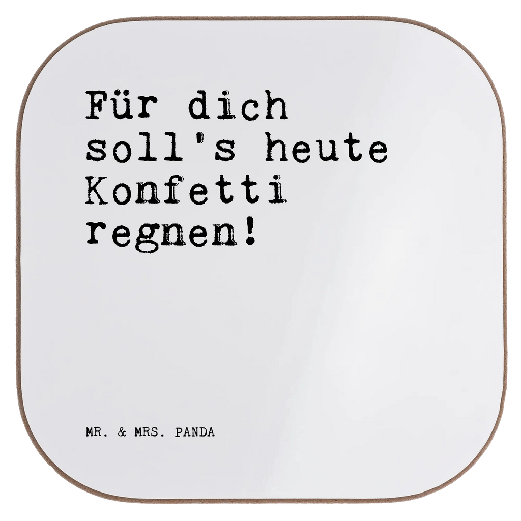 Square coaster Für dich soll's heute... garten untersetzer, Quadratischer Untersetzer, weinglasuntersetzer, Untersetzer Gläser, party untersetzer, Kaffeeuntersetzer, hartfaser untersetzer, Untersetzer Kaffee, Untersetzer Glas, bieruntersetzer, eckiger untersetzer, Coaster, Teeuntersetzer, schutzuntersetzer, Glasuntersetzer, hartfaseruntersetzer, Tassen Untersetzer, Getränkeuntersetzer, Holzuntersetzer, Design Untersetzer, gläseruntersetzer, Baruntersetzer, grill untersetzer, Untersetzer Quadratisch, deko untersetzer, Tassenuntersetzer, weinflaschenuntersetzer, Untersetzer Tee, Flaschenuntersetzer, Becheruntersetzer, Tischschoner, bar untersetzer, Untersetzer für Gläser, unterleger, Untersetzer Tasse, Tischuntersetzer, weinuntersetzer, esstisch untersetzer, Untersetzer, Sprüche, Lustige Sprüche, Weisheiten, Zitate, Spruch, Spruch Geschenke, Spruch Sprüche Weisheiten Zitate Lustig Weisheit Worte