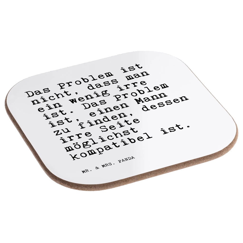Square coaster Das Problem ist nicht,... gift, gifts, breakfast, presents, glass coasters, party, Coasters, saying, sayings, funny, wisdom, quotes, Sayings Proverbs Wisdom Quotes Funny Wisdom Words