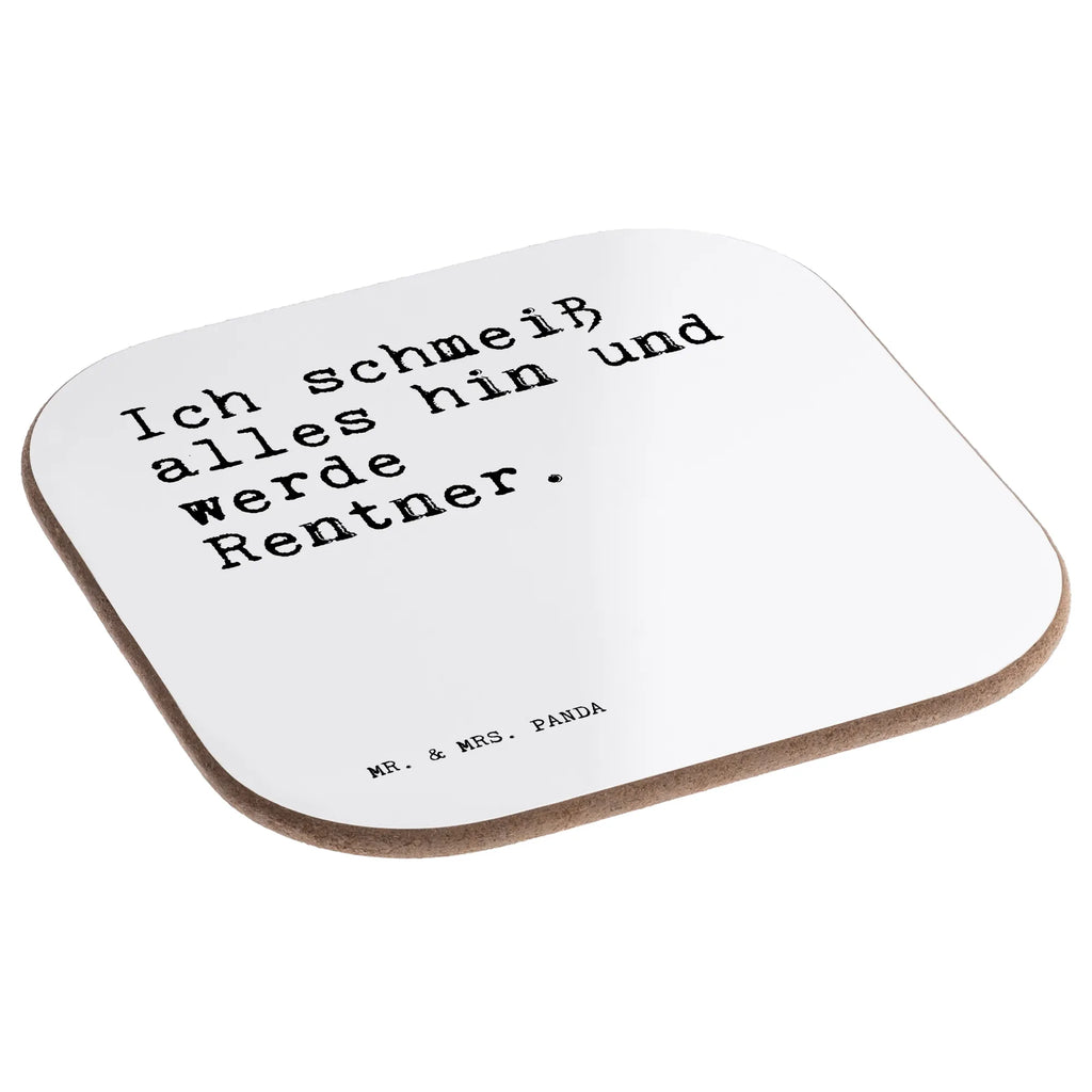 Quadratische Untersetzer Sprüche und Zitate Ich schmeiß alles hin und werde Rentner. Untersetzer Design, Untersetzer Gläser, Tassen Untersetzer, Holzuntersetzer, Glasuntersetzer, Bierdeckel, Untersetzer Holz, Korkuntersetzer, Untersetzer aus Holz, Getränkeuntersetzer, Untersetzer für Gläser, Untersetzer, Spruch, Sprüche, lustige Sprüche, Weisheiten, Zitate, Spruch Geschenke, Spruch Sprüche Weisheiten Zitate Lustig Weisheit Worte