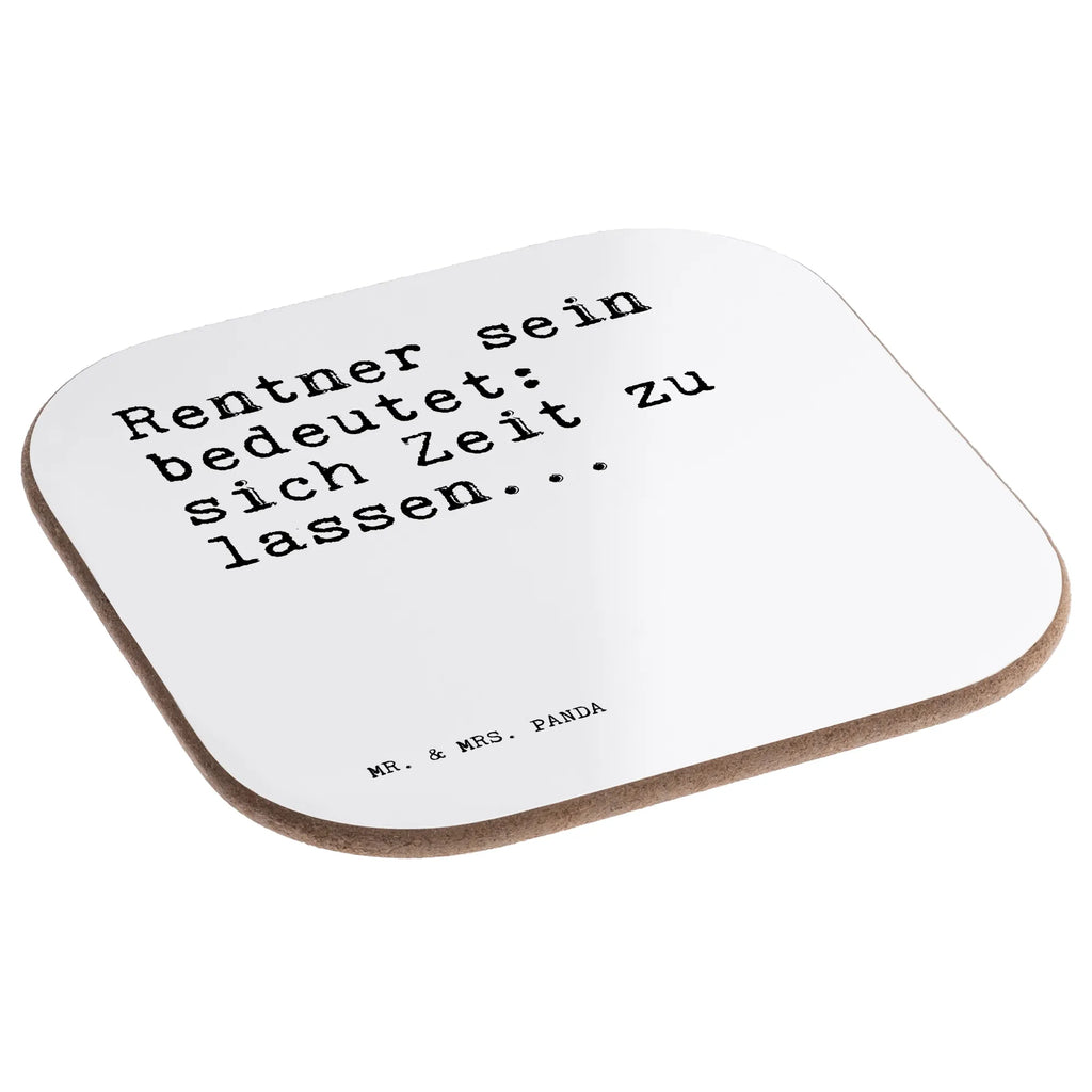 Square coaster Rentner sein bedeutet: sich... Coasters, gifts, presents, party, breakfast, glass coasters, gift, saying, sayings, funny, wisdom, quotes, Sayings Proverbs Wisdom Quotes Funny Wisdom Words