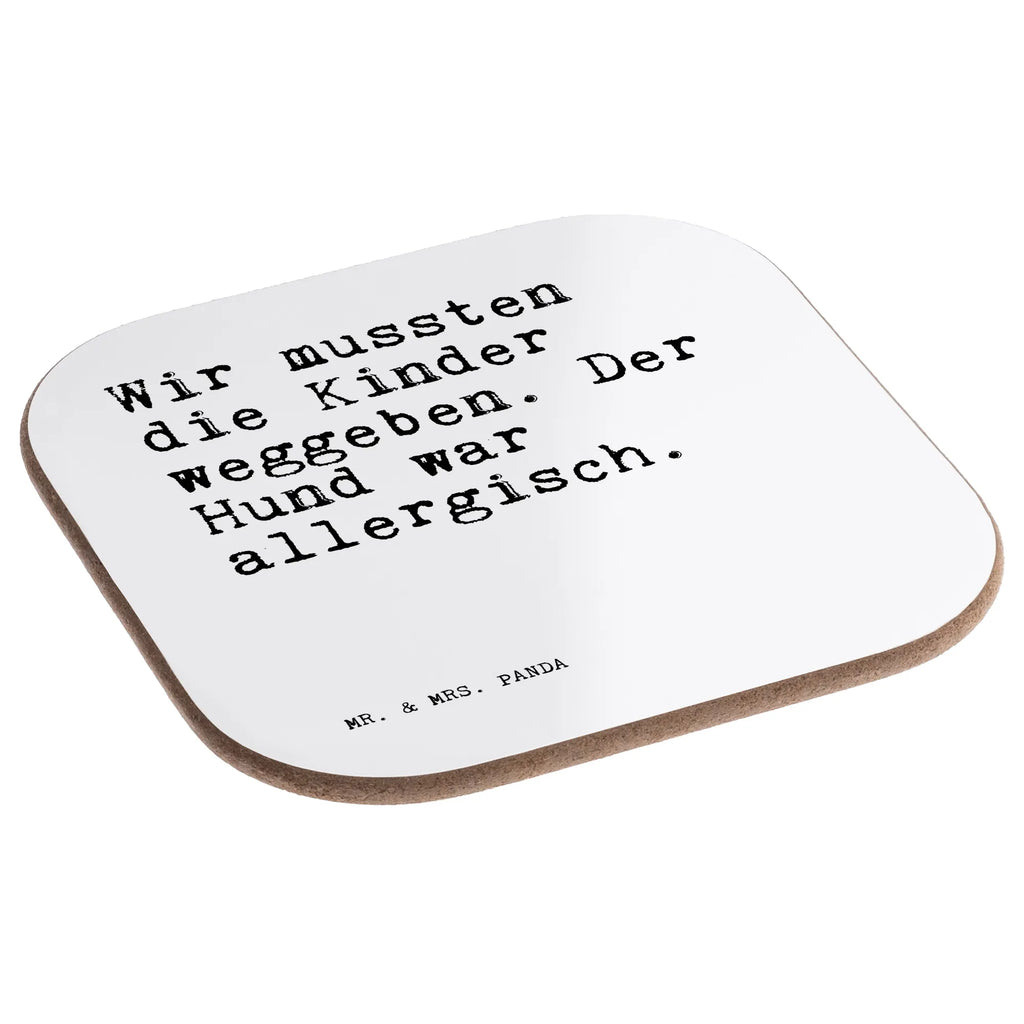 Square coaster Wir mussten die Kinder... party, presents, breakfast, gift, gifts, Coasters, glass coasters, saying, sayings, funny, wisdom, quotes, Sayings Proverbs Wisdom Quotes Funny Wisdom Words