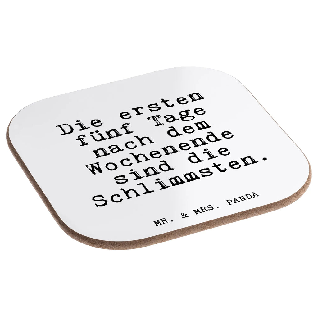 Quadratische Untersetzer Fun Talk Die ersten fünf Tage nach dem Wochenende sind die Schlimmsten. Untersetzer, Tassen Untersetzer, Bierdeckel, Glasuntersetzer, Holzuntersetzer, Untersetzer aus Holz, Korkuntersetzer, Getränkeuntersetzer, Untersetzer für Gläser, Untersetzer Gläser, Untersetzer Holz, Untersetzer Design, Spruch, Sprüche, lustige Sprüche, Weisheiten, Zitate, Spruch Geschenke, Glizer Spruch Sprüche Weisheiten Zitate Lustig Weisheit Worte