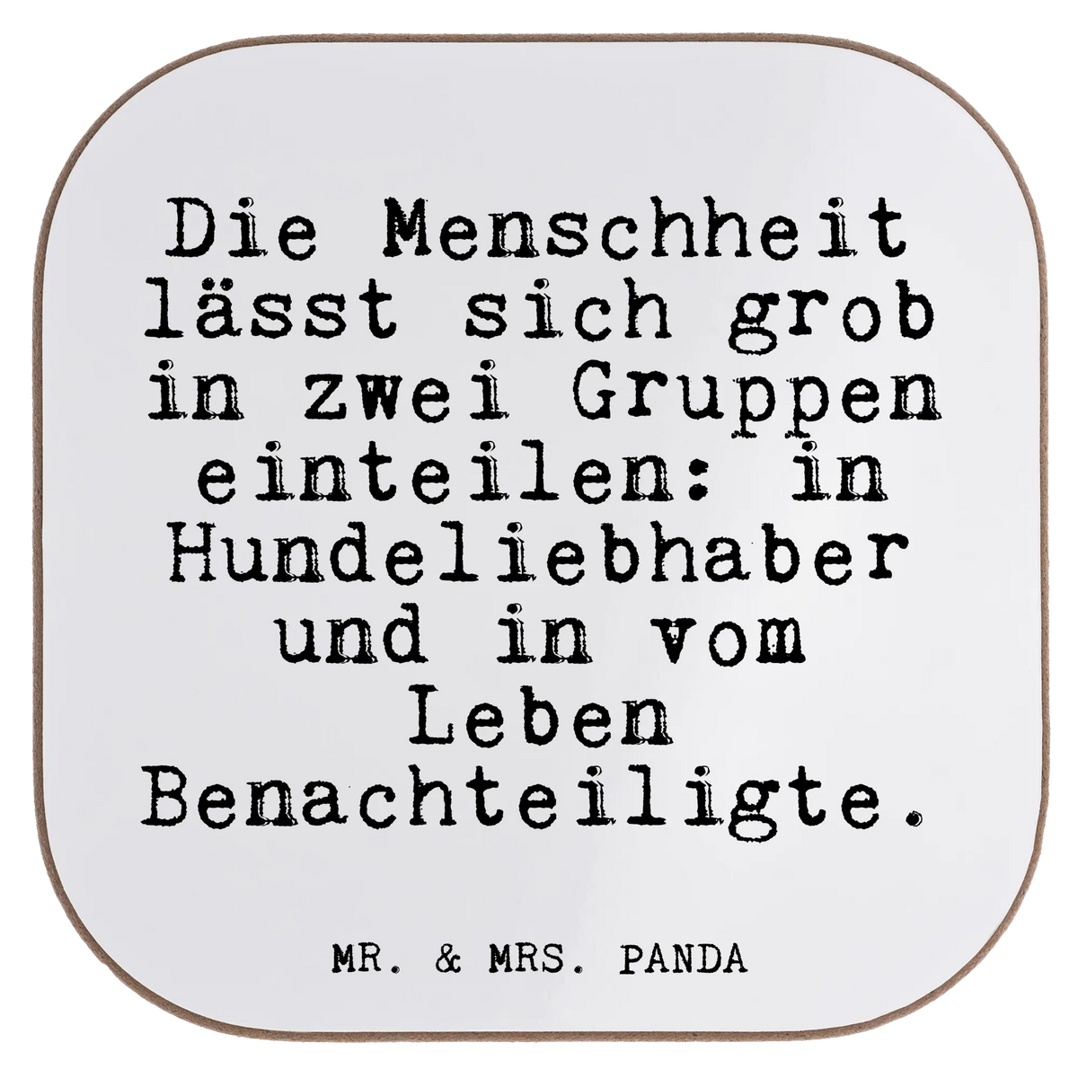Untersetzer Die Menschheit lässt sich... Untersetzer Tasse, Untersetzer Tee, Baruntersetzer, Coaster, Tassen Untersetzer, Untersetzer Gläser, Tischuntersetzer, party untersetzer, Untersetzer Glas, Flaschenuntersetzer, Getränkeuntersetzer, Untersetzer Quadratisch, Quadratischer Untersetzer, Tischschoner, weinglasuntersetzer, hartfaser untersetzer, weinuntersetzer, bar untersetzer, garten untersetzer, Holzuntersetzer, gläseruntersetzer, weinflaschenuntersetzer, Untersetzer Kaffee, Design Untersetzer, Teeuntersetzer, hartfaseruntersetzer, bieruntersetzer, Untersetzer für Gläser, unterleger, Kaffeeuntersetzer, grill untersetzer, Tassenuntersetzer, eckiger untersetzer, schutzuntersetzer, Becheruntersetzer, Sprüche, Lustige Sprüche, Weisheiten, Zitate, Spruch, Spruch Geschenke, Glizer Spruch Sprüche Weisheiten Zitate Lustig Weisheit Worte