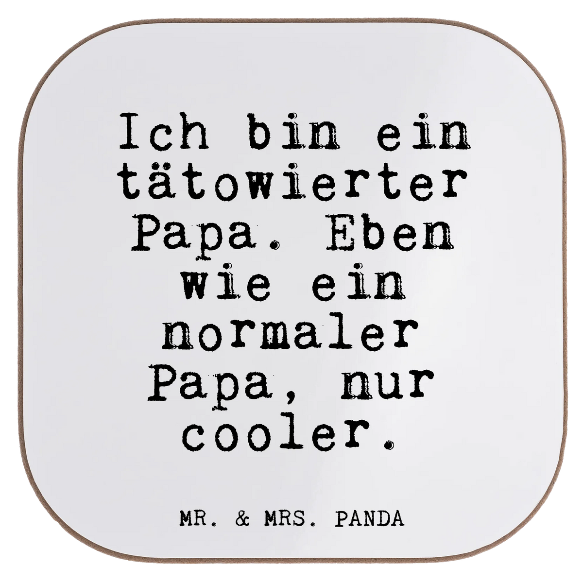 Square coaster Ich bin ein tätowierter... party, presents, breakfast, Coasters, glass coasters, gifts, gift, saying, sayings, funny, wisdom, quotes, Glizzer Spell Proverbs Wisdom Quotes Funny Wisdom Words