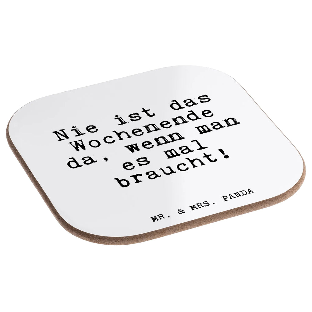 Square coaster Nie ist das Wochenende... party, breakfast, gift, Coasters, presents, gifts, glass coasters, saying, sayings, funny, wisdom, quotes, Glizzer Spell Proverbs Wisdom Quotes Funny Wisdom Words
