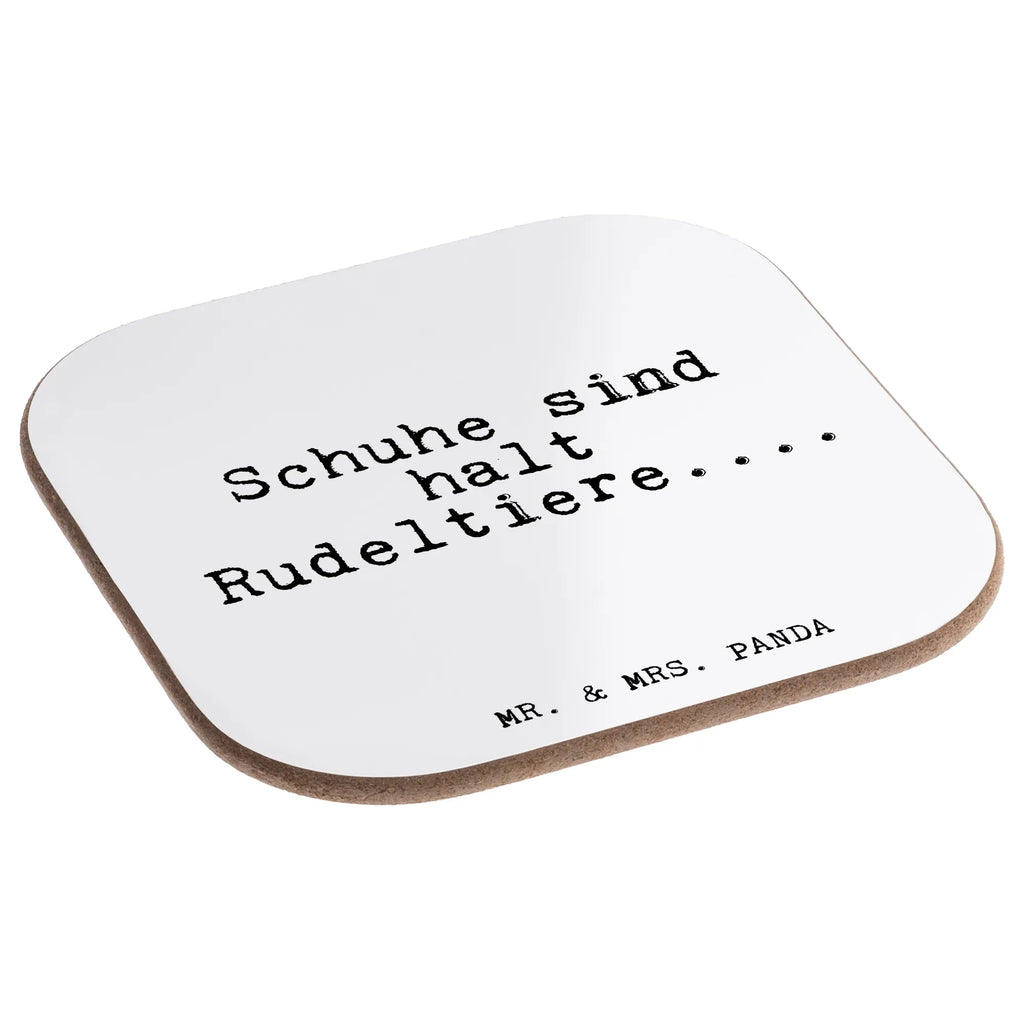 Podkładka Schuhe sind halt Rudeltiere....... Przysłowie, przysłowia, zabawne przysłowia, mądrości, cytaty, prezenty z przysłowiami