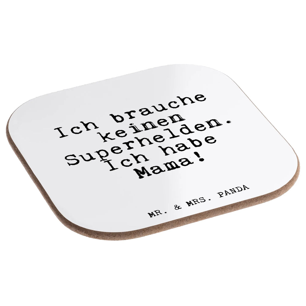 Square coaster Ich brauche keinen Superhelden.... Coasters, presents, gift, party, glass coasters, gifts, breakfast, saying, sayings, funny, wisdom, quotes, Glizzer Spell Proverbs Wisdom Quotes Funny Wisdom Words