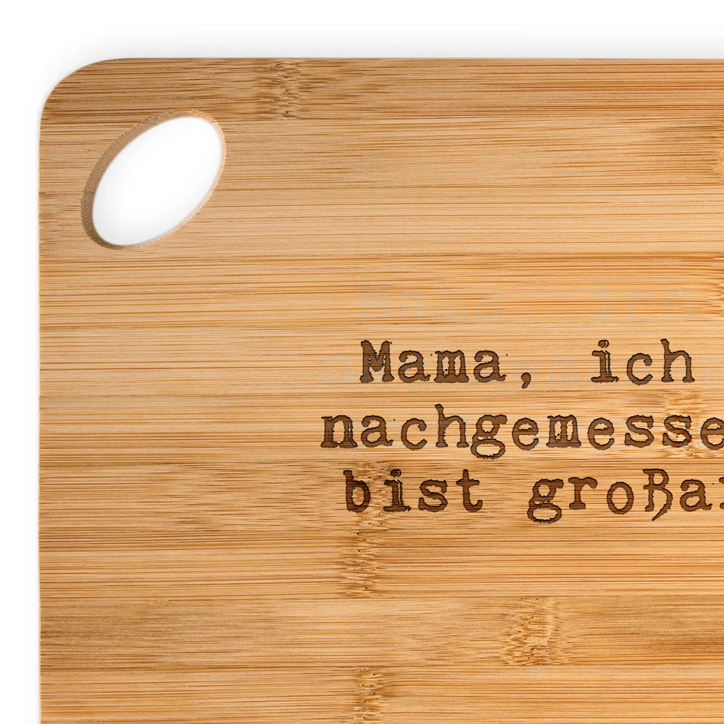Bambus - deska do krojenia Mama, ich habe nachgemessen.... Przysłowie, przysłowia, zabawne przysłowia, mądrości, cytaty, prezenty z przysłowiami