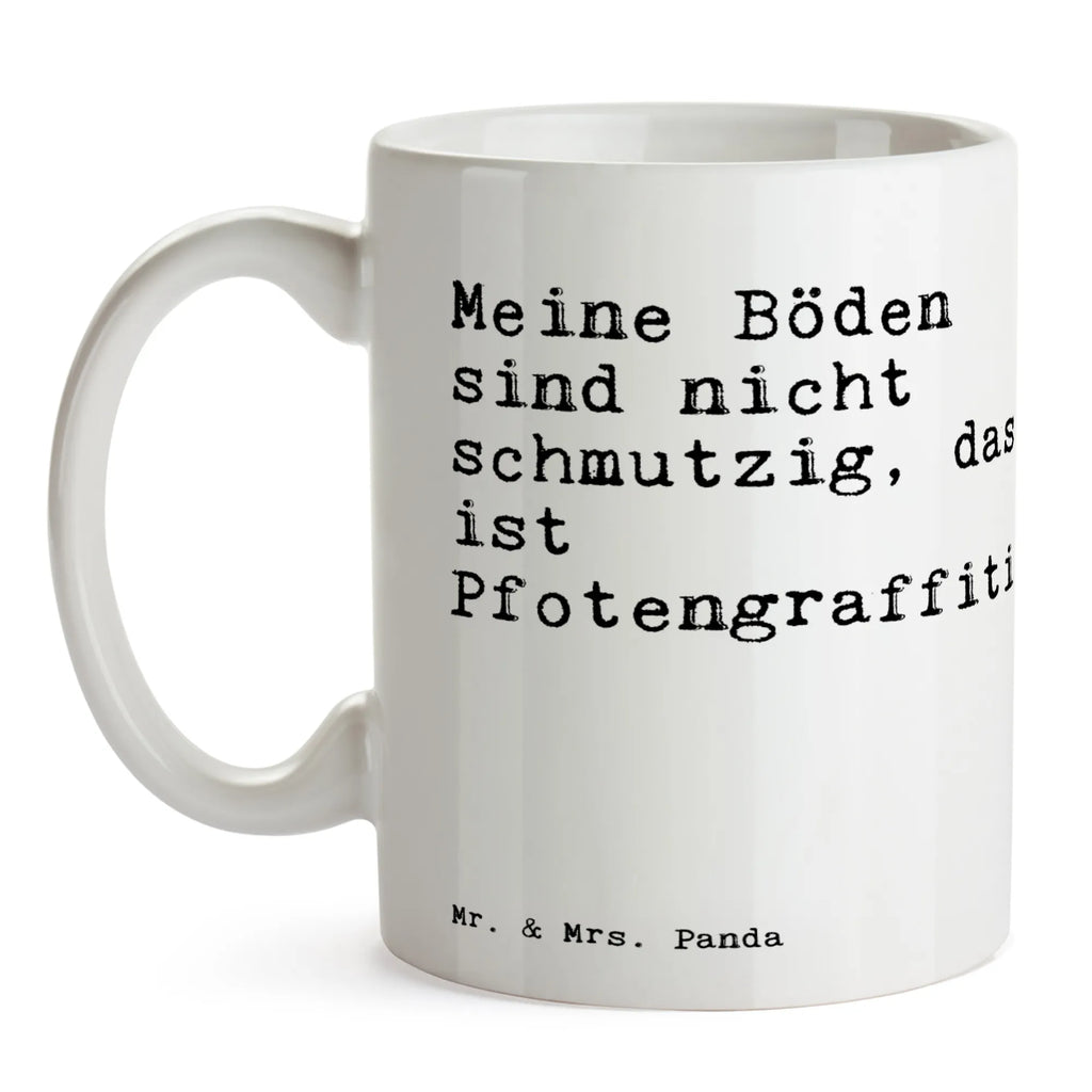 Tasse Sprüche und Zitate Meine Böden sind nicht schmutzig, das ist Pfotengraffiti. Tasse mit Zitaten, Teetasse, Kaffeetasse, Porzellantasse, Tasse mit Motiven, Tasse, Keramiktasse, Bürotasse, Geschenktasse, Spruch, Sprüche, lustige Sprüche, Weisheiten, Zitate, Spruch Geschenke, Spruch Sprüche Weisheiten Zitate Lustig Weisheit Worte