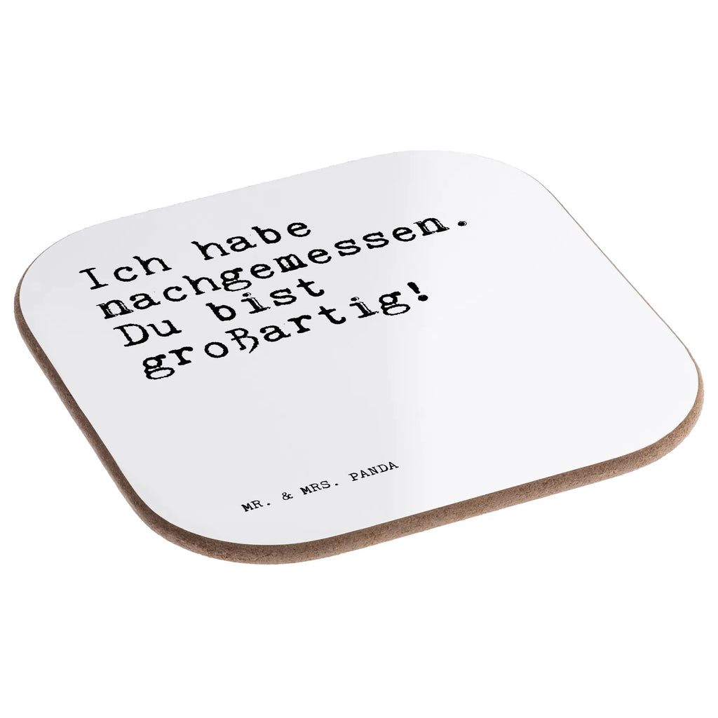 Podkładka Ich habe nachgemessen. Du... Untersetzer Tee, bieruntersetzer, unterleger, eckiger untersetzer, hartfaser untersetzer, Untersetzer Gläser, Tischuntersetzer, Untersetzer Tasse, weinglasuntersetzer, Untersetzer, Holzuntersetzer, Untersetzer Glas, Tischschoner, Tassenuntersetzer, Tassen Untersetzer, Untersetzer für Gläser, deko untersetzer, Glasuntersetzer, Coaster, garten untersetzer, Flaschenuntersetzer, weinuntersetzer, bar untersetzer, Teeuntersetzer, grill untersetzer, hartfaseruntersetzer, gläseruntersetzer, Getränkeuntersetzer, Quadratischer Untersetzer, Becheruntersetzer, Kaffeeuntersetzer, Untersetzer Quadratisch, esstisch untersetzer, Baruntersetzer, schutzuntersetzer, weinflaschenuntersetzer, Untersetzer Kaffee, party untersetzer, Design Untersetzer, Sprüche, Lustige Sprüche, Weisheiten, Zitate, Spruch, Spruch Geschenke, Spruch Sprüche Weisheiten Zitate Lustig Weisheit Worte