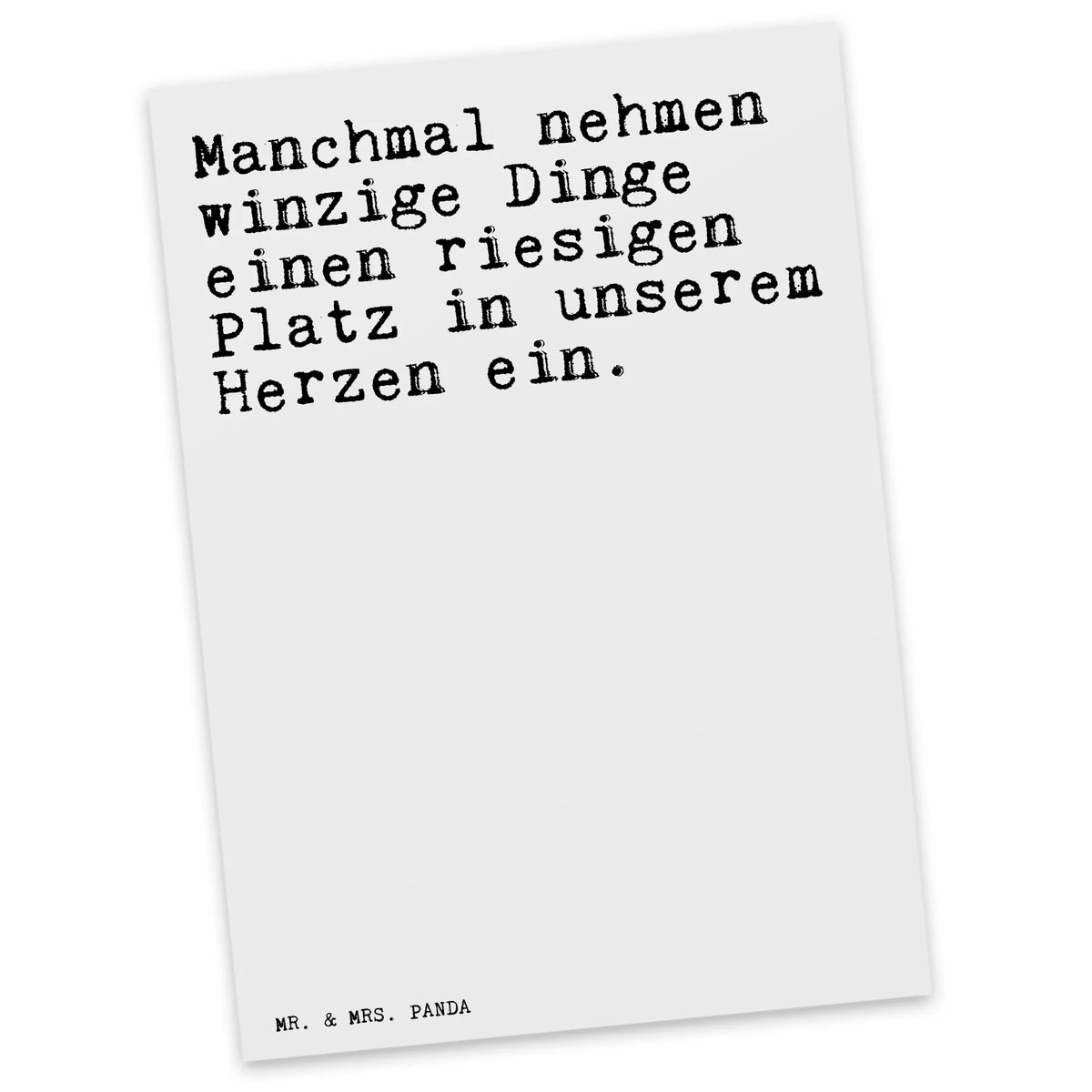 Postcard Manchmal nehmen winzige Dinge... Grußkarte, Ansichtskarte, spruchkarte, Fotokarte, Motivkarte, Postkarten, bildkarte, Postkarte, kunstkarte, Kunstkarten, Ansichtskarten, einzelkarte, Designkarte, Sprüche, Lustige Sprüche, Weisheiten, Zitate, Spruch, Spruch Geschenke, Spruch Sprüche Weisheiten Zitate Lustig Weisheit Worte