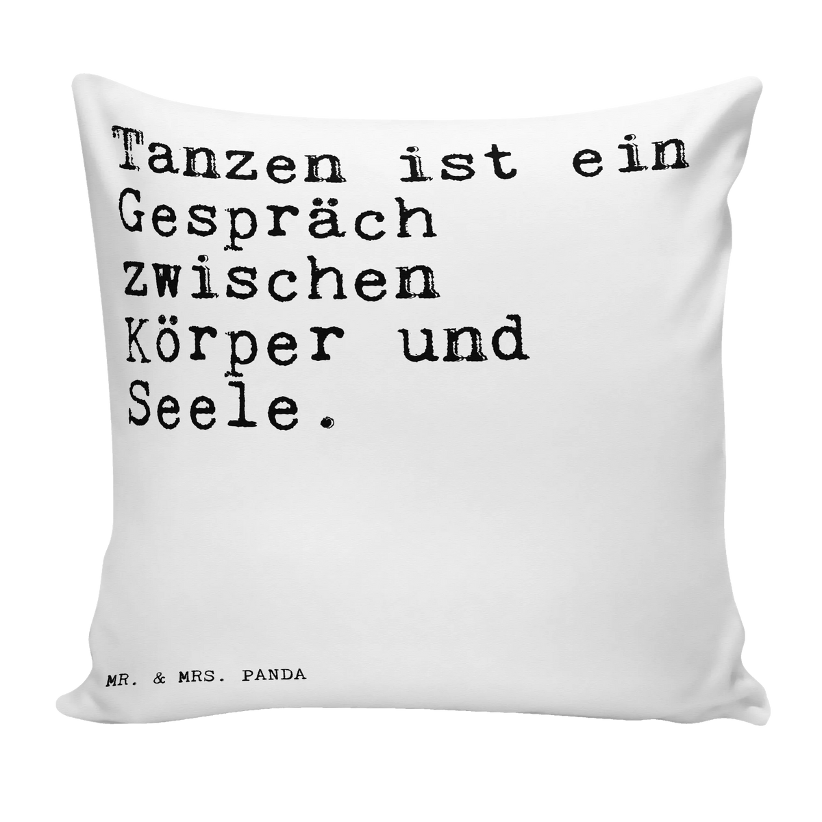 Cushion Tanzen ist ein Gespräch... saying, sayings, wisdom, quotes, Sayings Proverbs Wisdom Quotes Funny Wisdom Words