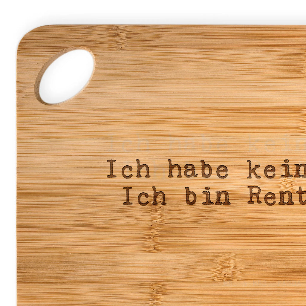 Holzbrett Ich habe keine Zeit.... Holzbrett, Küchenbrett, Schneidebrett, Brett, Frühstücksbrett, Hackbrett, Holzbrettchen, Servierbrett, Spruch, Sprüche, lustige Sprüche, Weisheiten, Zitate, Spruch Geschenke, Spruch Sprüche Weisheiten Zitate Lustig Weisheit Worte