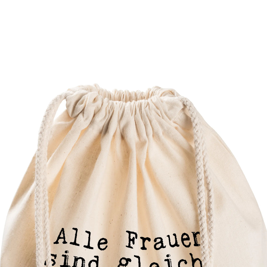 Drawstring bag Alle Frauen sind gleich,... bag, carrier bag, sports bag, jute bag, gym bag, hipster, saying, sayings, funny, wisdom, quotes, Sayings Proverbs Wisdom Quotes Funny Wisdom Words