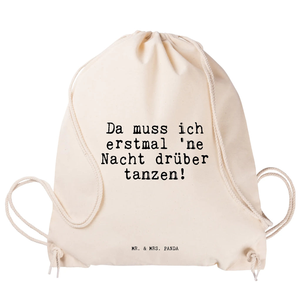 Drawstring bag Da muss ich erstmal... gym bag, sports bag, hipster, bag, carrier bag, jute bag, saying, sayings, funny, wisdom, quotes, Sayings Proverbs Wisdom Quotes Funny Wisdom Words